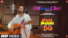 Dil Waale Chor - Reprise Song Poster from Pati Patni Aur Woh Do