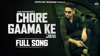 Chore Gaama Ke Song Poster from Haryanvi Trap