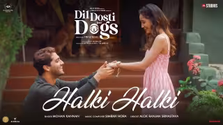 Halki Halki Song Poster from Dil Dosti Aur Dogs