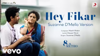 Hey Fikar - Suzanne D’Mello Version Song Poster from 8 A.M. Metro