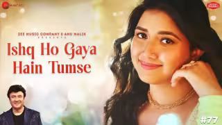 Ishq Ho Gaya Hain Tumse Song Poster from Anu Malik x Zee Music