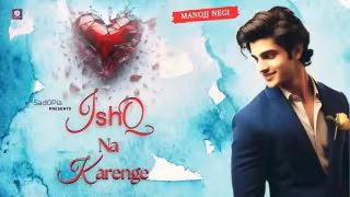Ishq Na Karenge Song Poster from Sad0Pia