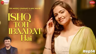 Ishq Toh Ibaadat Hai Song Poster from Anu Malik x Zee Music