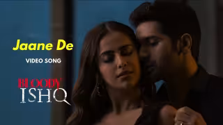 Jaane De Song Poster from Bloody Ishq