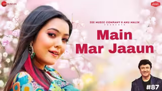 Main Mar Jaaun Song Poster from Anu Malik x Zee Music