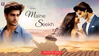 Maine Seekh Liya Song Poster from Sad0Pia