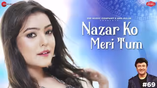Nazar Ko Meri Tum Song Poster from Anu Malik x Zee Music