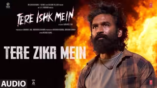 Tere Zikr Mein Song Poster from Tere Ishk Mein
