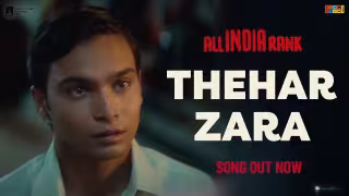 Theher Zara Song Poster from All India Rank