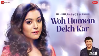Woh Humein Dekh Kar Song Poster from Anu Malik x Zee Music