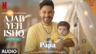 Ajab Yeh Ishq Reprise Song Poster from Single Papa
