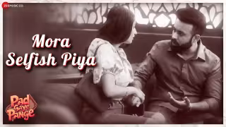 Mora Selfish Piya Song Poster from Pad Gaye Pange