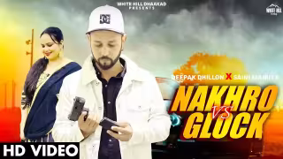 Nakhro Vs Glock Song Poster from White Hill Dhaakad