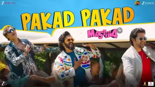 Pakad Pakad Song Poster from Mastiii 4