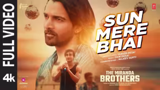 Sun Mere Bhai Song Poster from The Miranda Brothers