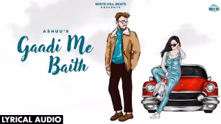 Gaadi Me Baith Song Poster from White Hill Beats
