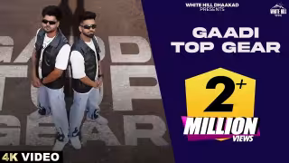 Gaadi Top Gear Song Poster from White Hill Dhaakad