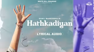 Hathkadiyan Song Poster from White Hill Dhaakad