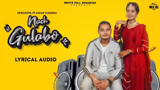 Nach Gulabo Song Poster from White Hill Dhaakad