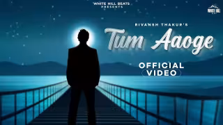 Tum Aaoge Song Poster from White Hill Beats
