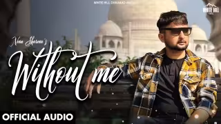 Without Me Song Poster from White Hill Dhaakad