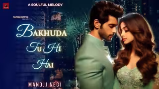 Bakhuda Tu Hi Hai Song Poster from Romantic0pia