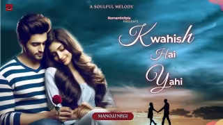 Khwahish Hai Yahi Song Poster from Romantic0pia