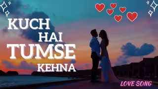 Kuch Hai Tumse Kehna Song Poster from Romantic0Pia