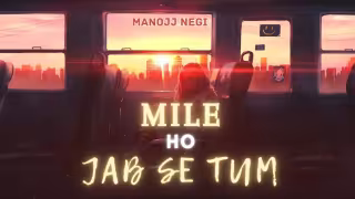 Mile Ho Jab Se Tum Song Poster from Romantic0Pia