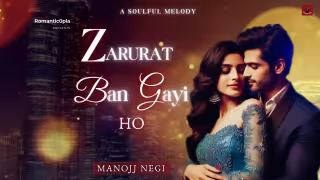 Zarurat Ban Gayi Ho Song Poster from Romantic0pia