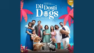 Dil Dosti Aur Dogs 2025 Hindi Movie Poster