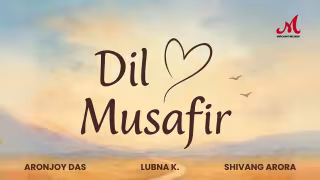 Dil Musafir Song Poster from Salim Sulaiman Music