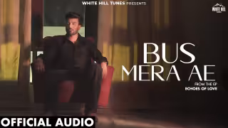 Bus Mera Ae Song Poster from White Hill Tunes