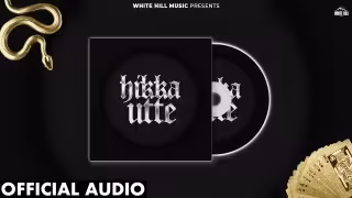 Hikka Utte Song Poster from White Hill Music - Opinder Dhillon
