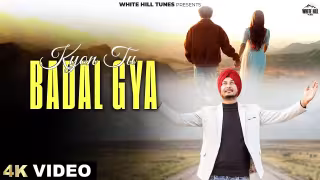 Kyon Tu Badal Gya Song Poster from White Hill Tunes