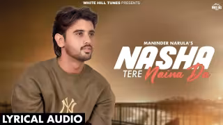 Nasha Tere Naina Da Song Poster from White Hill Tunes