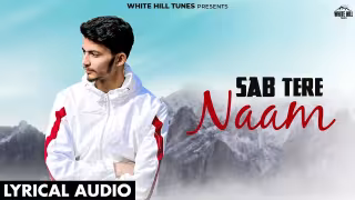 Sab Tere Naam Song Poster from White Hill Tunes