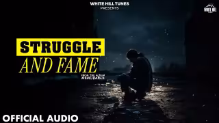 Struggle And Fame Song Poster from White Hill Tunes