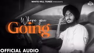 Where You Going Song Poster from White Hill Tunes