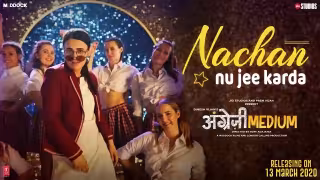 Naachan Nu Jee Karda - Ki Kariye Nachna Aunda Nahin Song Poster from Angrezi Medium