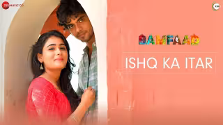 Ishq Ka Itar Song Poster from Bamfaad