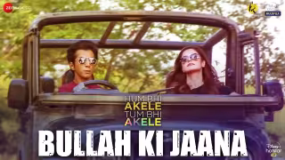 Bullah Ki Jaana Song Poster from Hum Bhi Akele Tum Bhi Akele