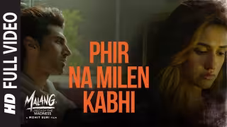 Hum Phir Naa Milen Kabhi Song Poster from Malang