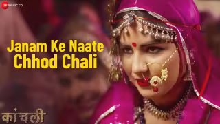 Janam Ke Naate Chhod Chali Song Poster from Kaanchli