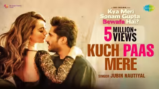 Kuch Paas Mere Song Poster from Kya Meri Sonam Gupta Bewafa Hai?