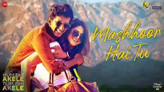 Mashhoor Hai Tu Song Poster from Hum Bhi Akele Tum Bhi Akele