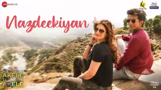 Nazdeekiyan Song Poster from Hum Bhi Akele Tum Bhi Akele