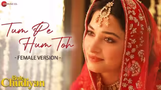 Tum Pe Hum Toh - Female Version Song Poster from Bole Chudiyan