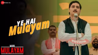 Ye Hai Mulayam Song Poster from Main Mulayam
