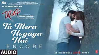 Tu Mera Ho Gaya Hai - Encore Song Poster from Tadap